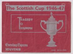 Football booklet, 'The Scottish Cup 1946/47 Tragedy to Triumph' souvenir published by the Evening