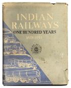 INDIAN RAILWAYS - ONE HUNDRED YEARS 1853 TO 1953