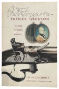 GILCHRIST, M. M.: PATRICK FERGUSON: A MAN OF SOME GENIUS