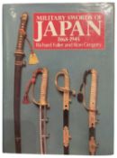 FULLER, RICHARD & GREGORY, RON: MILITARY SWORDS OF JAPAN 1868-1945