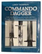 THOMPSON, LEROY: COMMANDO DAGGER: THE COMPLETE ILUSTRATED HISTORY OF THE FAIRBAIRN-SYKES FIGHTING KN