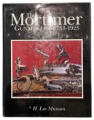 LEE MUNSON, H.: THE MORTIMER GUNMAKERS 1753-1923