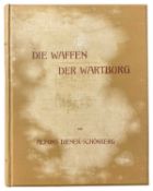 DIENER-SCHÖNBERG, A: DIE WAFFEN DER WARTBURG
