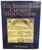 HARDING, C. W.: THE BIRMINGHAM CARTRIDGE MANUFACTURERS