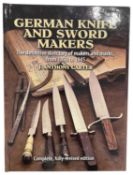 CARTER, J. ANTHONY: GERMAN KNIFE AND SWORD MAKERS: THE DEFINITIVE DIRECTORY OF MAKERS AND MARKS FROM