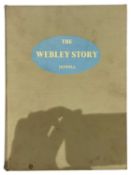 DOWELL, WILLIAM CHIPCHASE: THE WEBLEY STORY: A HISTORY OF WEBLEY PISTOLS AND REVOLVERS AND THE DEVEL