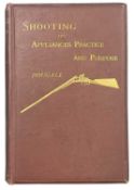 DOUGALL, JAMES DALZIEL: SHOOTING: ITS APPLIANCES; PRACTICE; AND PURPOSE