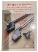 PRIEST, GRAHAM: THE SPIRIT OF THE PIKE: BRITISH SOCKET BAYONETS OF THE TWENTIETH CENTURY