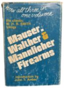 SMITH, W. H. B.: MAUSER, WALTHER AND MANNLICHER FIREARMS
