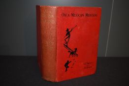 Travel. Sweet, Alex E. & Knox, J. Armoy - On A Mexican Mustang Through Texas: From the Gulf to the
