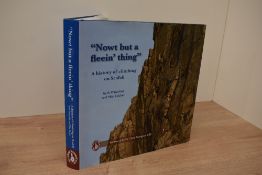 Mountaineering. Phizacklea, Al & Cocker, Mike - 'nowt but a fleein' thing' A history of climbing