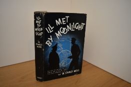 Military History. Moss, W. Stanley - Ill Met By Moonlight. London: George G. Harrap & Co. Ltd. 1950,