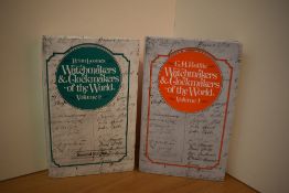 Horology. Baillie, G. H. & Loomes, Brian - Watchmakers and Clockmakers of the World. Volumes I & II.