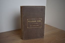Curio. Inwards, R. - Weather Lore: A Collection of Proverbs, Sayings, and Rules Concerning the