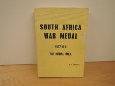 A volume, South Africa War Medal 1877/8/9 The Medal Roll by D.R. Forsyth