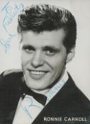 Ronnie Carroll signed 4x3 inch black and white photo. Dedicated. Good condition Est.