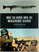 MG 34 and MG 42 Machine Guns by Chris McNab softback book. UNSIGNED. We combine shipping on all