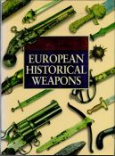 The encyclopaedia of European Historical weapons hardback book. UNSIGNED. We combine shipping on all