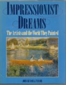 Impressionist Dreams by John Russell Taylor hardback book. UNSIGNED. We combine shipping on all