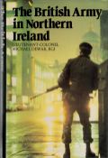 The British Army in Northern Ireland hardback book. UNSIGNED. We combine shipping on all lots.