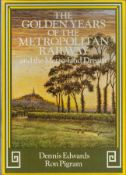 The Golden years of the Metropolitan Railway and the Metro-land dream by Dennis Edwards and Ron