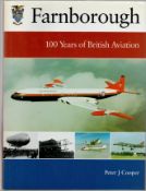 Farnborough, 100 years of British Aviation by Peter J Cooper. UNSIGNED. We combine shipping on all