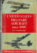 United States Military Aircraft since 1909 by F G Swanborough hardback book. Some damage to