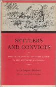 Settlers and Convicts by Emigrant Mechanic hardback book. We combine shipping on all lots. Single
