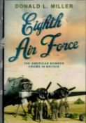 Eighth Air Force, the American bomber crews in Britain by Donald L Miller hardback book. UNSIGNED.
