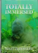 Totally Immersed by Martin Bowler hardback book. We combine shipping on all lots. Single book £5.