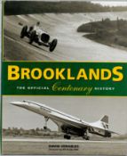 Brooklands, the official centenary history by David Venables hardback book. UNSIGNED. We combine