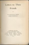 William Hale White (Mark Rutherford). 'Letters To Three Friends'. Published by Humphrey Milford,