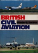British Civil Aviation by Gunter G. Endres hardback book, 160 pages. Good condition. All