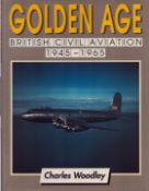 Golden AGE British Civil Aviation 1945 to 1965 by Charles Woodley hardback book, 160 pages. Good
