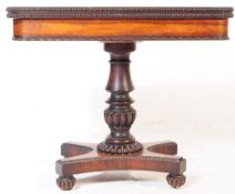 19TH CENTURY WILLIAM IV ROSEWOOD GAMES / CARD TABLE