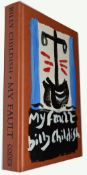 MY FAULT - HAND PAINTED COVER AND SIGNED BY BILLY CHILDISH