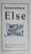 SOMEWHERE ELSE - TRAVEL WRITING & PHOTOGRAPH FROM MEDWAY