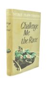 HAWTHORN, MIKE. 1958 CHALLENGE ME THE RACE SIGNED FIRST ED