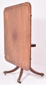 GEORGE III EARLY 19TH CENTURY MAHOGANY TILT TOP TABLE