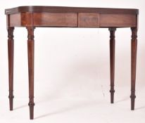 WILLIAM IV EARLY 19TH CENTURY MAHOGANY CARD / TEA TABLE