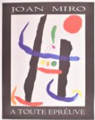 AFTER JOAN MIRO - A TOUTE EPREUVE - 1996 CIRCA EXHIBITION POSTER