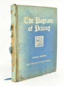 1922 THE PAGEANT OF PEKING THIRD EDITION ILLUS. PHOTOGRAVURES
