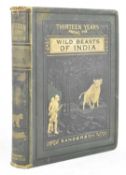 1896 THIRTEEN YEARS AMONG THE WILD BEASTS OF INDIA