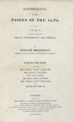 ° ° Brockedon, William - Illustration of the Passes of the Alps.....2 vols. 96 plates and 13 maps (I