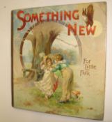 [MOVEABLE CHILDREN'S BOOK] BINGHAM (C.) Something New for Little Folk, 4to [11 x 10.25 inches],