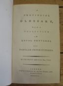 GROSE (F.) A Provincial Glossary, 8vo, calf gilt (worn) bookplate of John Bowles, L., 1787.