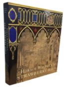 MICHAEL SNODIN AND CYNTHIA ROMAN (Eds): HORACE WALPOLE'S STRAWBERRY HILL, Yale, Yale University