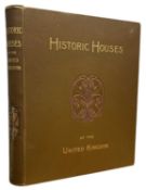 HISTORIC HOUSES OF THE UNITED KINGDOM - DESCRIPTIVE, HISTORICAL, PICTORIAL, London, Cassell and Co
