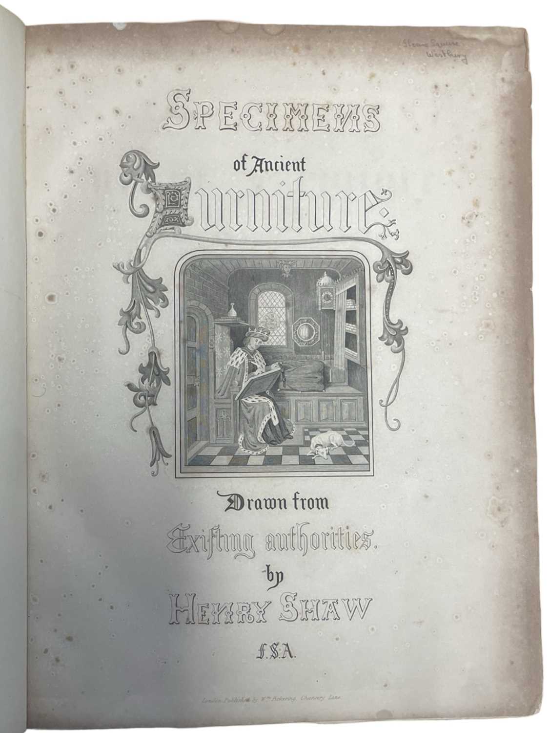 HENRY SHAW (Illus) AND SIR SAMUEL RUSH MEYRICK: SPECIMENS OF ANCIENT FURNITURE, London, William - Image 2 of 6