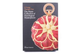 Book, A Voyage Through Time, The Masis Collection of Horological Masterpieces.
